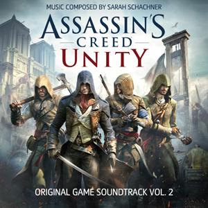 Sarah Schachner’s Baroque-Classical Action Score for “Assassin’s Creed Unity” Released by Ubisoft