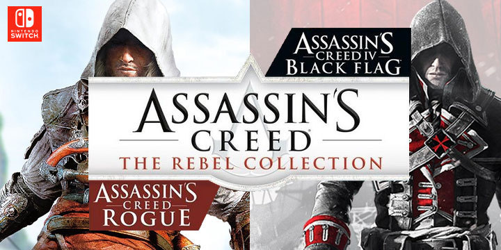 ASSASSIN\'S CREED THE REBEL COLLECTION NOW AVAILABLE ON NINTENDO SWITCH –  Game Chronicles