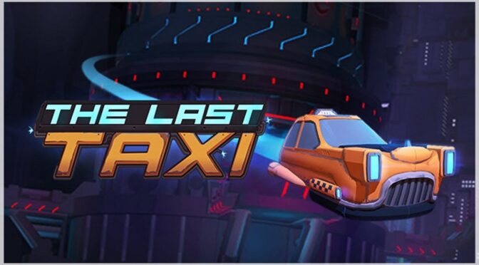The Last Taxi Review – PC VR